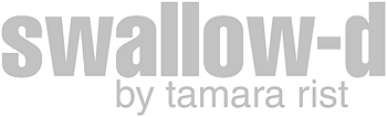 swallow-d by tamara rist